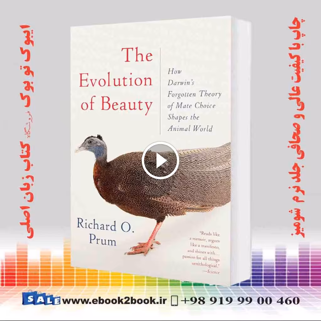 The Evolution of Beauty: How Darwin’s Forgotten Theory of Mate Choice Shapes the Animal World