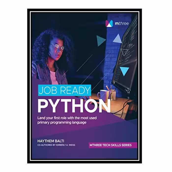 کتاب Job Ready Python اثر جمعی از نویسندگان انتشارات مؤلفین طلایی
