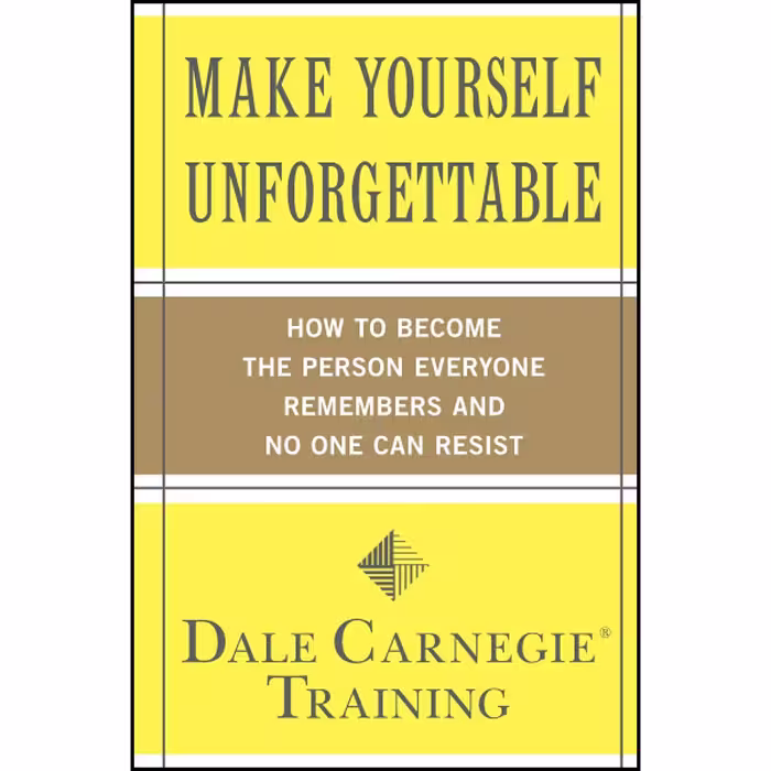 کتاب Make Yourself Unforgettable اثر Dale Carnegie انتشارات تازه ها