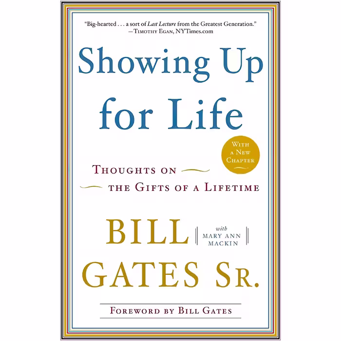 کتاب Showing Up for Life اثر Mary Ann Mackin and Bill Gates انتشارات Currency