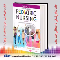 Wong’s Essentials of Pediatric Nursing 11th Edition