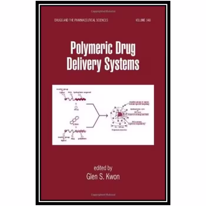 کتاب Polymeric Drug Delivery Systems اثر Glen S. Kwon انتشارات مؤلفین طلایی