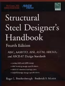 󾕇 Brockenbrough R. L. , Structural Steel Designer's Handbook AISC, AASHTO, ... Design Standards, 4th ed, 2005 - دانلود کتاب های دانشگاهی