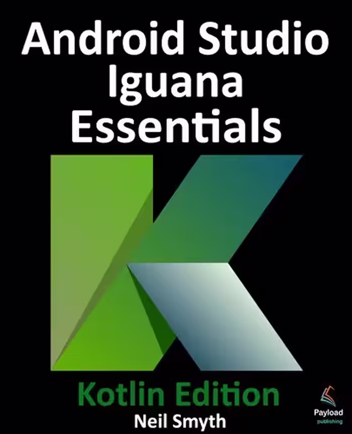 خرید و دانلود نسخه کامل کتاب Android Studio Iguana Essentials - Kotlin Edition