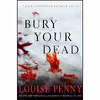 کتاب Bury Your Dead اثر Louise Penny انتشارات Minotaur Books