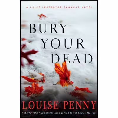 کتاب Bury Your Dead اثر Louise Penny انتشارات Minotaur Books