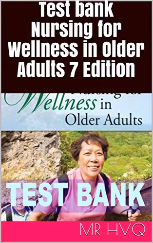 خرید و دانلود نسخه کامل کتاب Test bank Nursing for Wellness in Older Adults (7th Edition) -   pdf