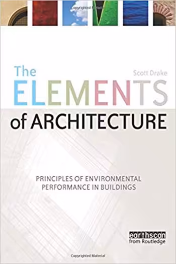 󾕇 دانلود کتاب The Elements of Architecture Principles of Environmental Performance in Buildings - دانلود کتاب های دانشگاهی