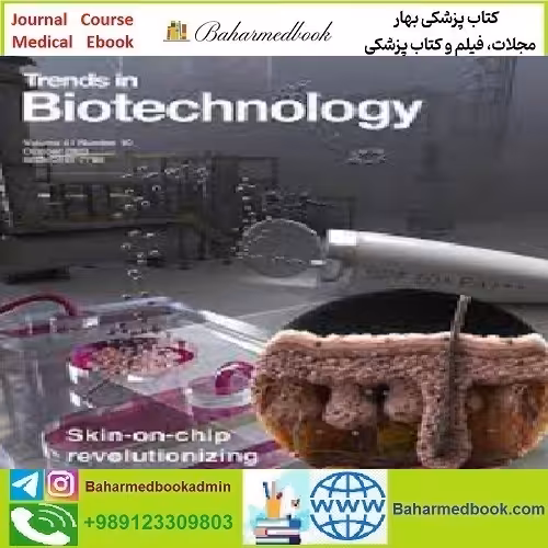 Trends in Biotechnology Volume 41 Issue 1 to 10 2023 T