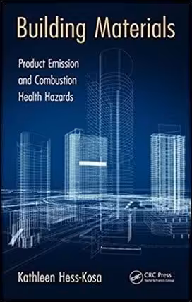 󾕇 Hess-Kosa K., Building Materials - Product Emission and Combustion Health Hazards, 2017 - دانلود کتاب های دانشگاهی