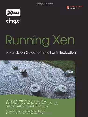 خرید و دانلود نسخه کامل کتاب Running Xen: A Hands-On Guide to the Art of Virtualization
