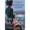 کتاب This Side of Murder اثر Anna Lee Huber انتشارات Kensington 