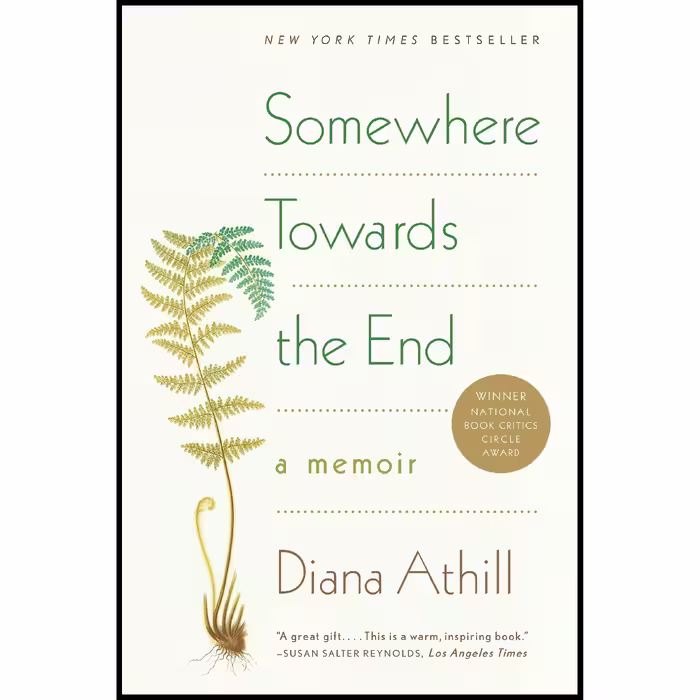 کتاب Somewhere Towards the End اثر Diana Athill انتشارات W. W. Norton and Company