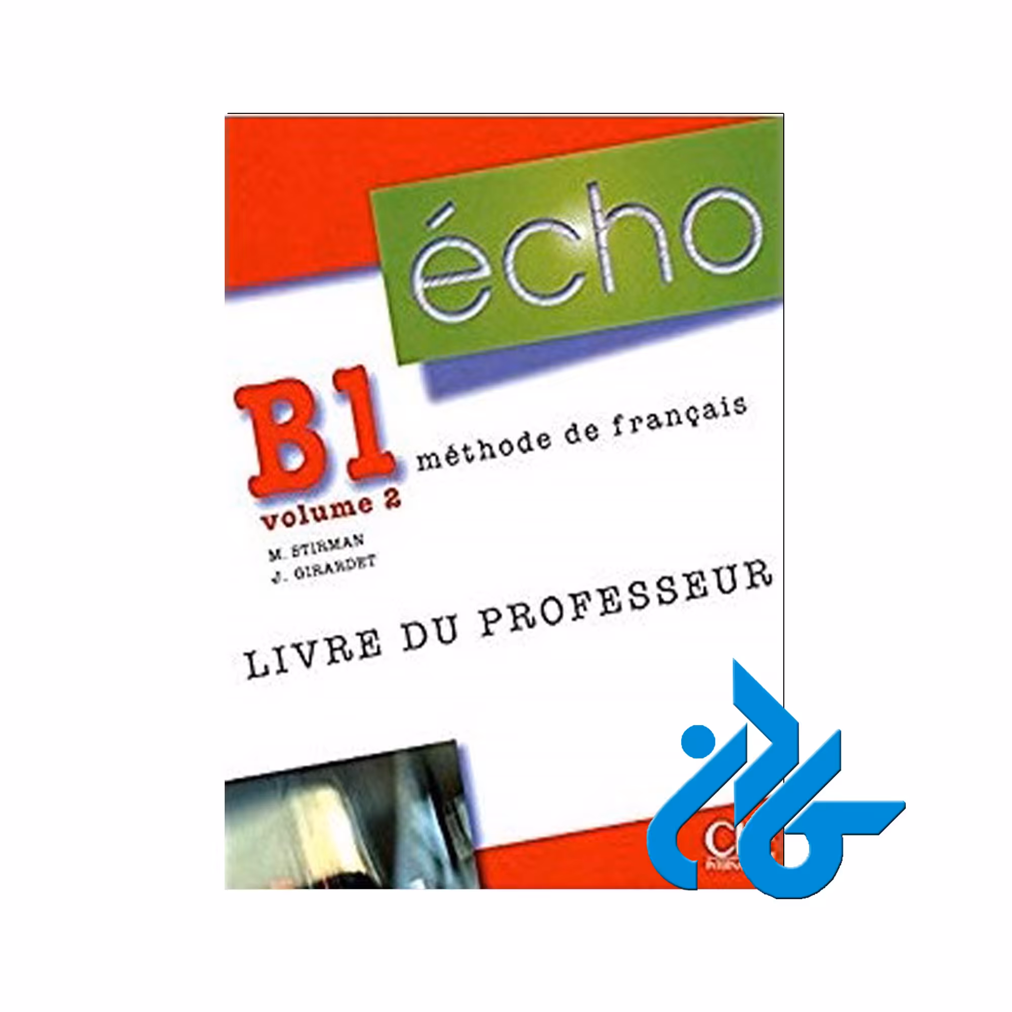 ECHO B1 volume 2 خرید از فروشگاه کتاب کادن تا 50% تخفیف خرید کتاب فرانسوی