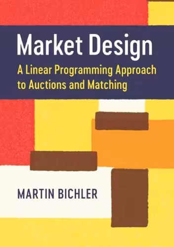 خرید و دانلود نسخه کامل کتاب Market Design: A Linear Programming Approach to Auctions and Matching