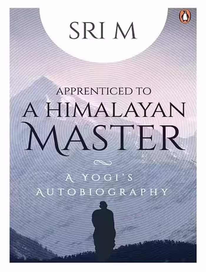 کتاب Apprenticed to a Himalayan Master: A Yogi’s Autobiography شاگرد یک استاد هیمالیا (زبان اصلی)