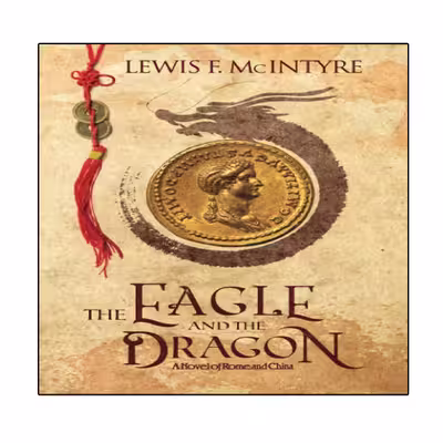 کتاب The Eagle and the Dragon اثر Lewis F McIntyre انتشارات نبض دانش