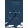 کتاب The Inevitable اثر Katie Engelhart انتشارات St. Martins Press