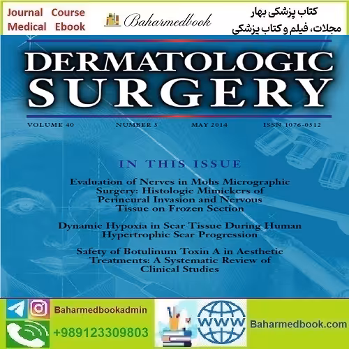 Dermatologic Surgery 2025 Full Archives TRUE PDF at 15€ - کتاب پزشکی بهار