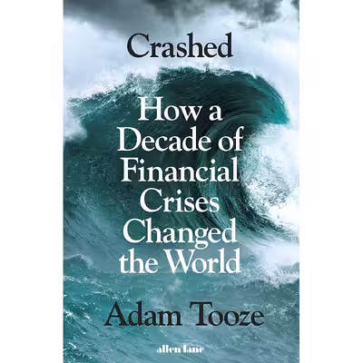 کتاب Crashed اثر Adam Tooze انتشارات Allen Lane Penguin Random House UK