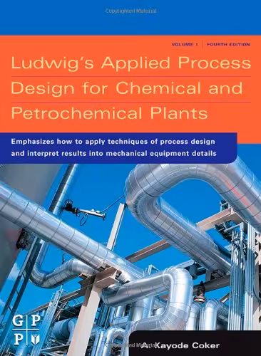 󾕇 دانلود کتاب Ludwig'S Applied Process Design For Chemical And Petrochemical Plants, 4th ed, 2007 - دانلود کتاب های دانشگاهی