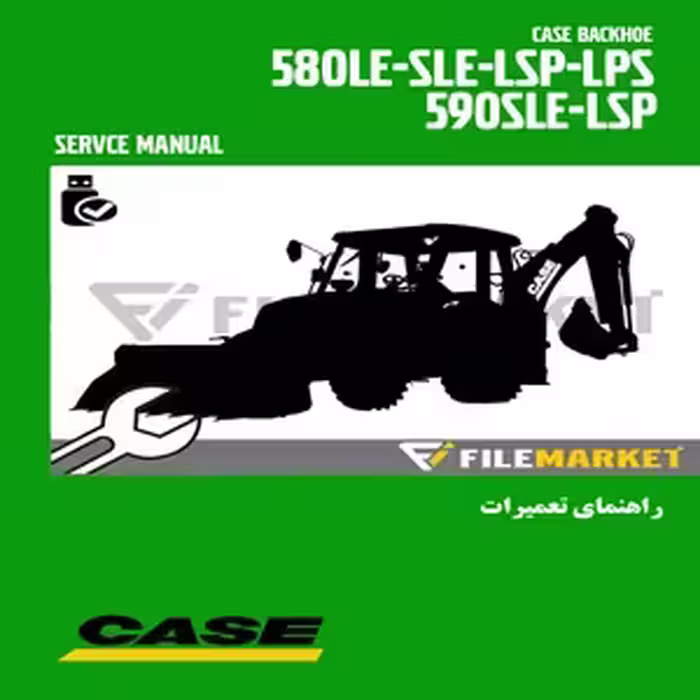 راهنمای تعميرات لودر بکهو کيس مدل 580LE-SLE-LSP-LPS,590SLE-LSP