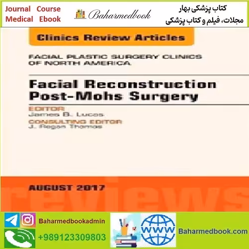 Facial Reconstruction Post Mohs Surgery TRUE PDF price 1€ - کتاب پزشکی بهار