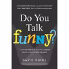 کتاب Do You Talk Funny اثر David Nihill انتشارات BenBella Books