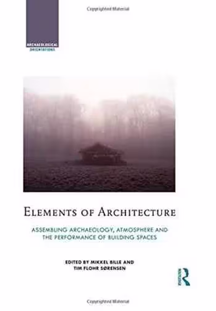 [PDF] دانلود کتاب Elements Of Architecture - Assembling Archaeology, Atmosphere And The Performance Of Building Spaces, 2016