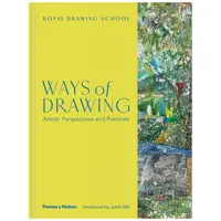 کتاب Ways of Drawing: Artists Perspectives and Practices اثر Julian Bell نشر تیمز و هادسون