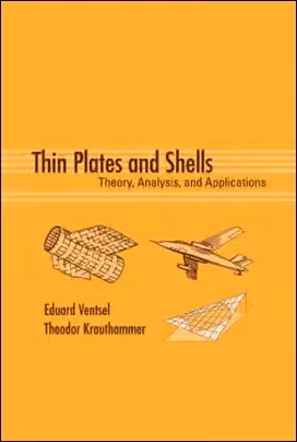 󾕇 Ventsel E., Thin Plates and Shells, Theory, Analysis and Application, 2001 - دانلود کتاب های دانشگاهی
