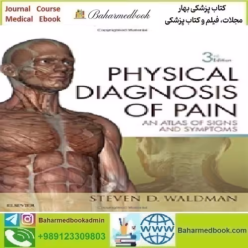 Physical Diagnosis of Pain An Atlas of Signs and Symptoms 2016