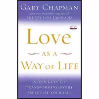 کتاب زبان اصلی Love as a Way of Life اثر Gary Chapman انتشارات WaterBrook