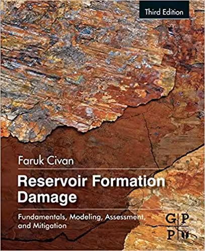 󾕇 دانلود کتاب Reservoir Formation Damage - Fundamentals, Modeling, Assessment, And Mitigation, 2nd ed, 2015 - دانلود کتاب های دانشگاهی