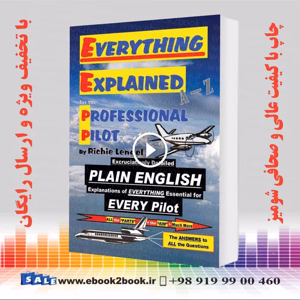Everything Explained for the Professional Pilot 13th Edition