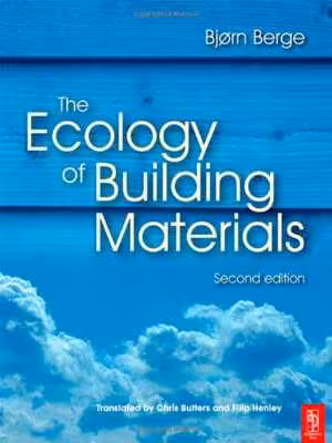 󾕇 دانلود کتاب The Ecology Of Building Materials, 2nd ed, 2009 - دانلود کتاب های دانشگاهی