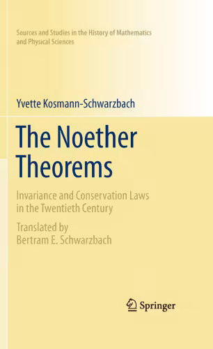 خرید و دانلود نسخه کامل کتاب The Noether Theorems: Invariance and Conservation Laws in the Twentieth Century