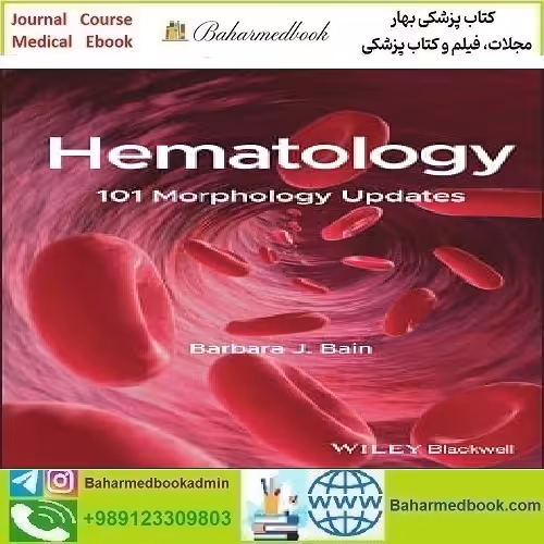 Hematology 101 Morphology Updates 2023 TRUE PDF price 1€ - کتاب پزشکی بهار