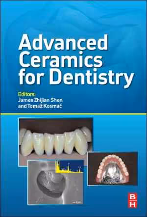 [PDF] دانلود کتاب Advanced Ceramics For Dentistry, 2013