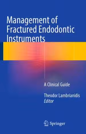 [PDF] دانلود کتاب Management Of Fractured Endodontic Instruments - A Clinical Guide, 2018