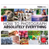کتاب How to Photograph Absolutely Everything اثر Tom Ang انتشارات دیکی