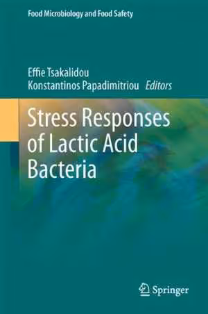 [PDF] دانلود کتاب Stress Responses Of Lactic ACId Bacteria, 2011