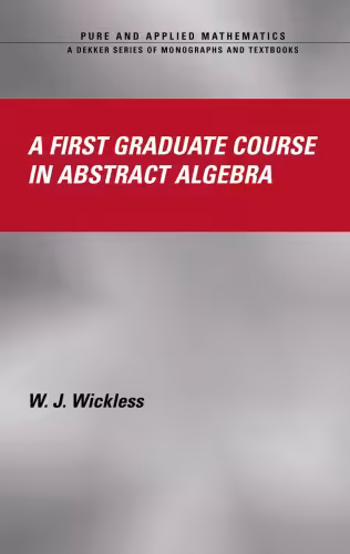خرید و دانلود نسخه کامل کتاب A first graduate course in abstract algebra