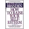 کتاب How to Raise Your Self-Esteem اثر Nathaniel Branden انتشارات Bantam