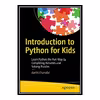 کتاب Introduction to Python for Kids: Learn Python the Fun Way by Completing Activities and Solving Puzzles اثر Aarthi Elumalai انتشارات مؤلفین طلایی