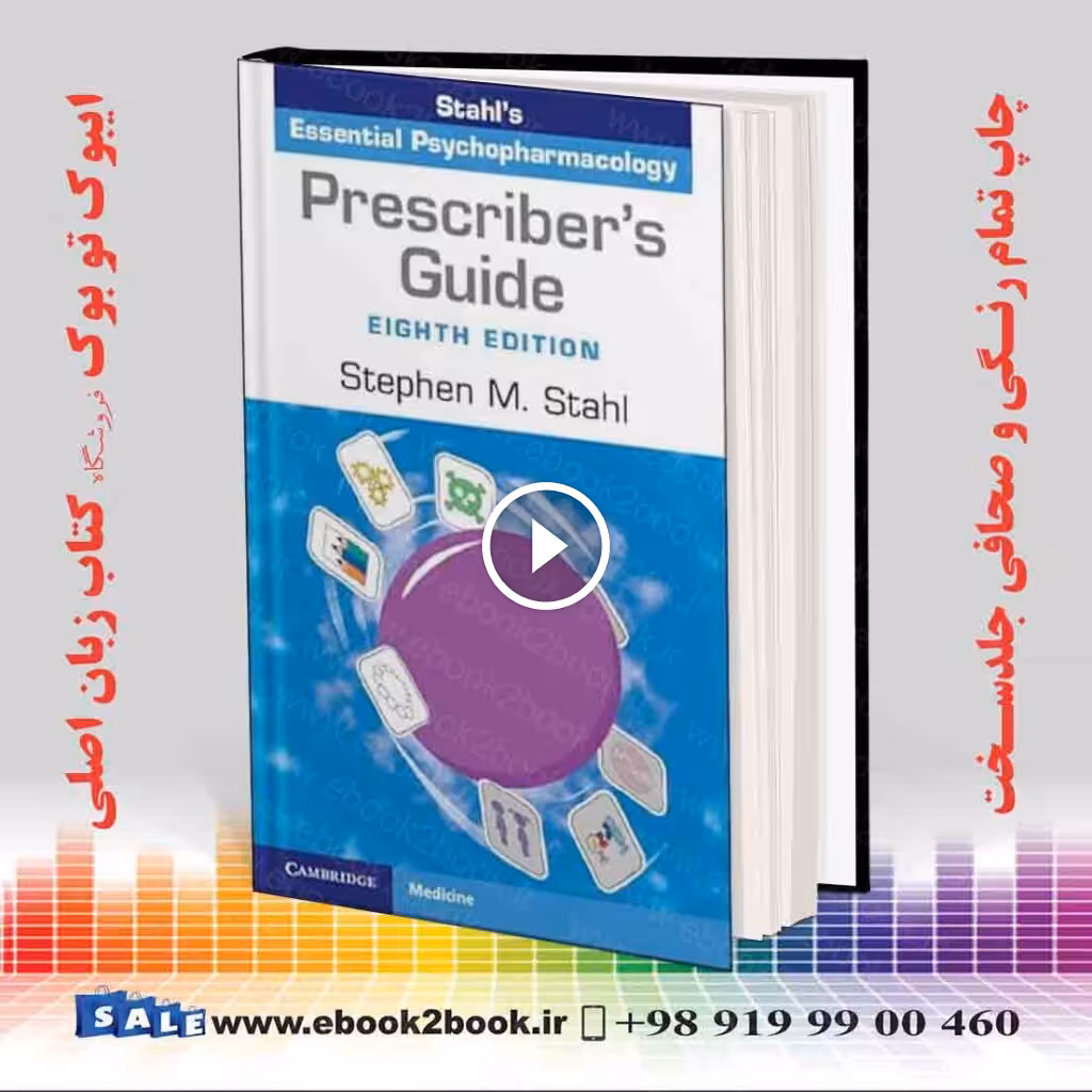 Prescriber’s Guide: Stahl’s Essential Psychopharmacology 8th Edition