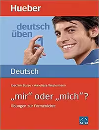 deutsch uben 1 mir oder mich
