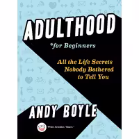 کتاب زبان اصلی Adulthood for Beginners اثر Andy Boyle انتشارات TarcherPerigee