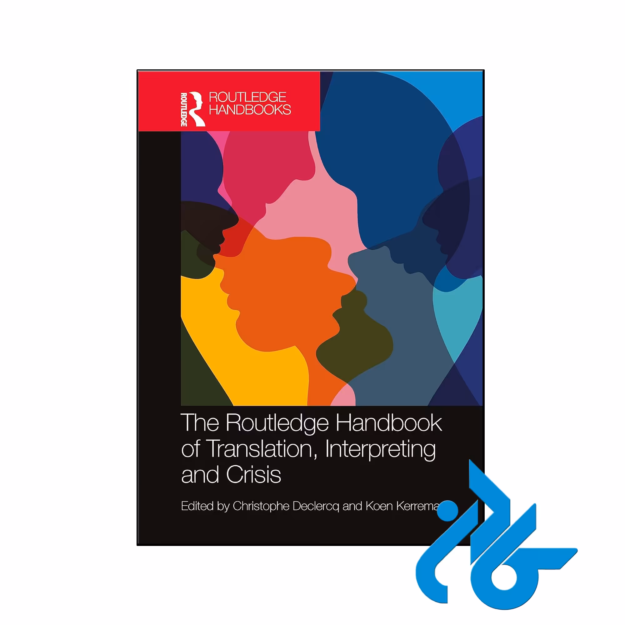 کتاب The Routledge Handbook of Translation Interpreting and Crisis