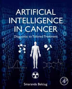 󾕇 دانلود کتاب Artificial Intelligence In Cancer - Diagnostic To Tailored Treatment, 2020 - دانلود کتاب های دانشگاهی